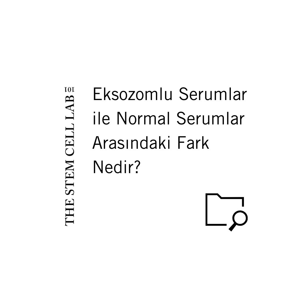 Eksozomlu Serumlar ile Normal Serumlar Arasındaki Fark Nedir?