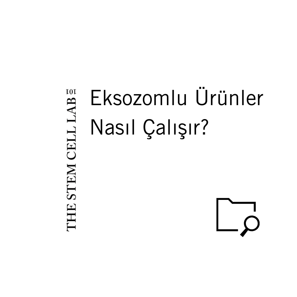 Eksozomlu Ürünler Nasıl Çalışır? Avantajları ve Faydaları