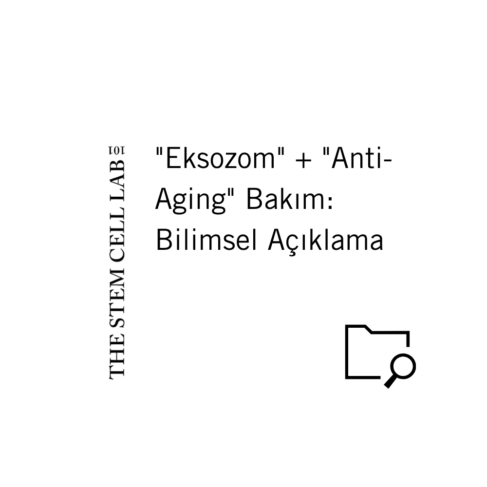 "Eksozom" + "Anti-Aging" Bakım: Bilimsel Açıklama